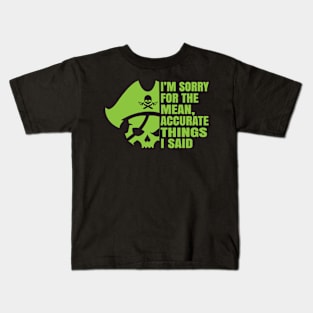 Mean, Accurate Things Kids T-Shirt